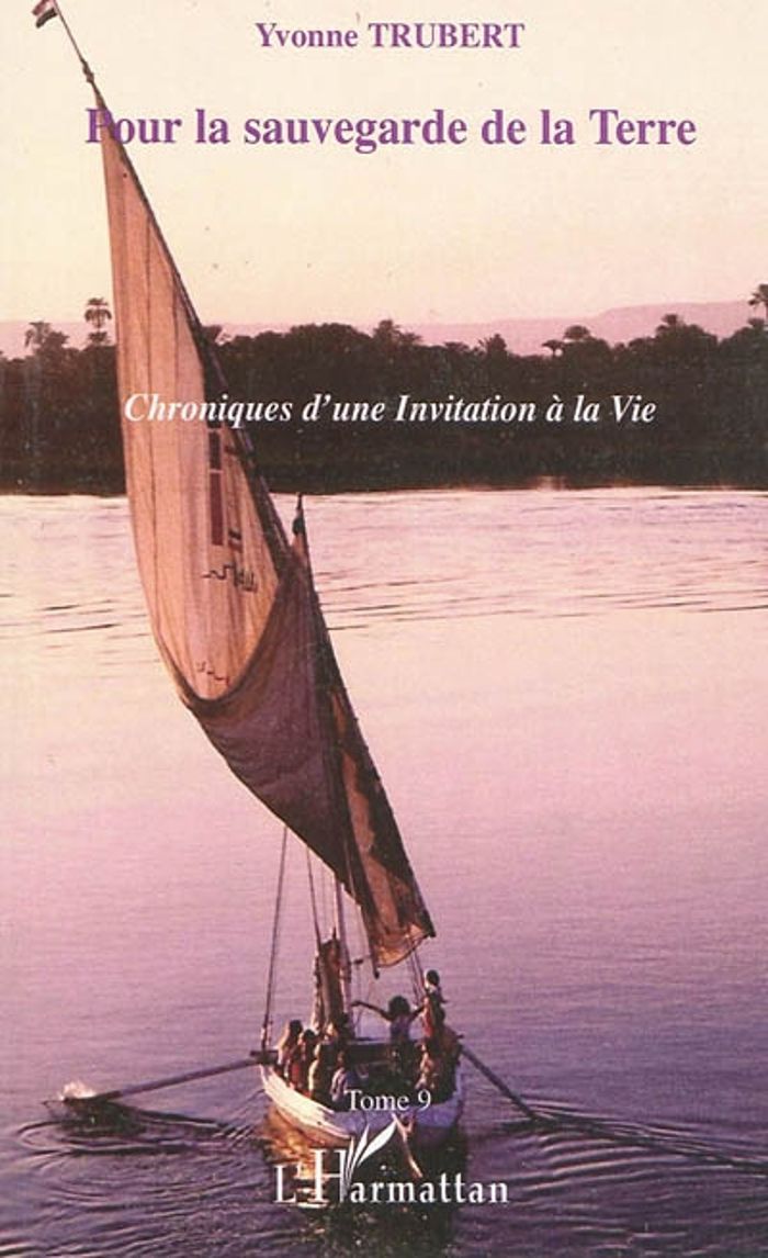 Couverture du livre « POUR LA SAUVEGARDE DE LA TERRE - CHRONIQUES D'UNE INVITATION A LA VIE » de Yvonne Trubert, librairie Les Contes Infusés à Corte