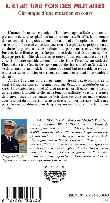 Quatrième de couverture de « IL ETAIT UNE FOIS DES MILITAIRES - CHRONIQUE D'UNE MUTATION EN COURS »