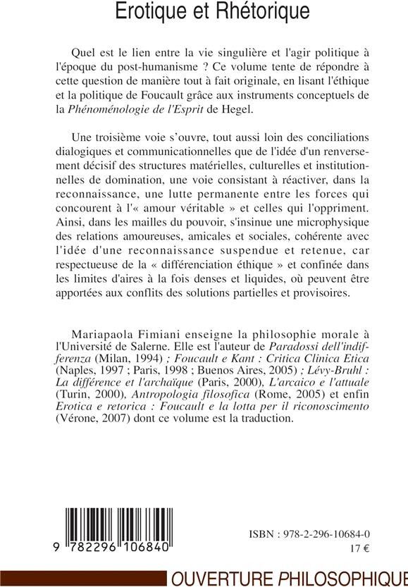 Quatrième de couverture de « EROTIQUE ET RHETORIQUE - FOUCAULT ET LA LUTTE POUR LA RECONNAISSANCE »