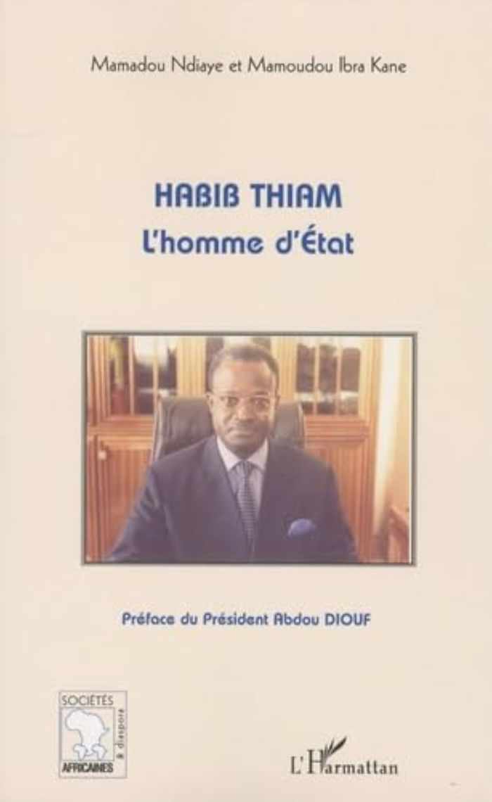 Couverture du livre « HABIB THIAM L'HOMME D'ETAT » de Ndiaye/kane, librairie Les Contes Infusés à Corte