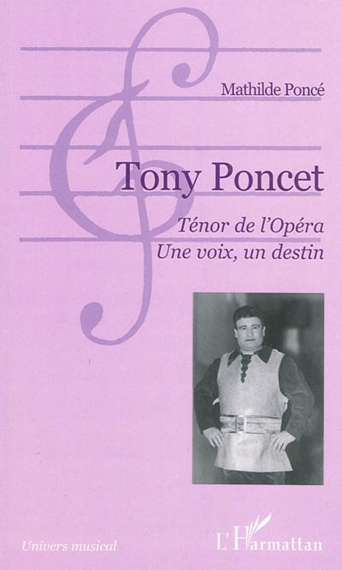 Couverture du livre « TONY PONCET. TENOR DE L'OPERA. UNE VOIX, UN DESTIN » de Xxx, librairie Les Contes Infusés à Corte