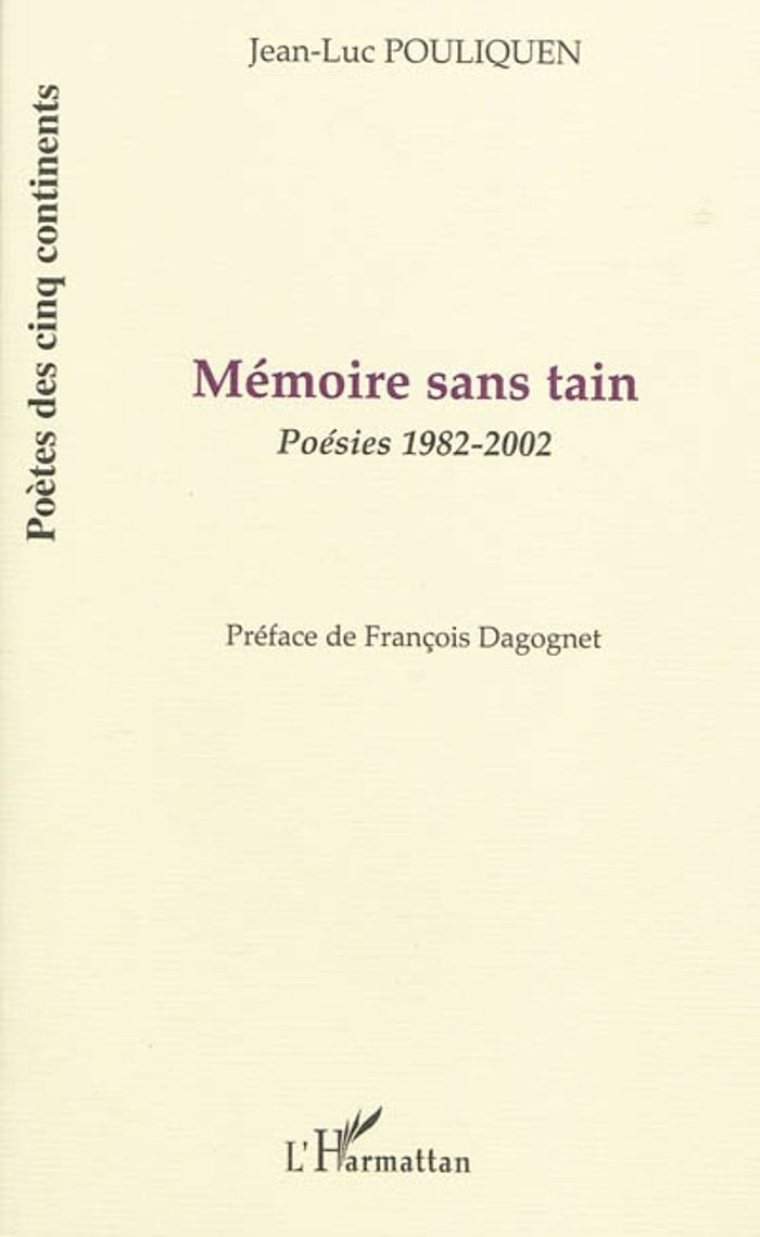 Couverture du livre « MEMOIRE SANS TAIN - POESIES 1982-2002 » de Jean-Luc Pouliquen, librairie Les Contes Infusés à Corte