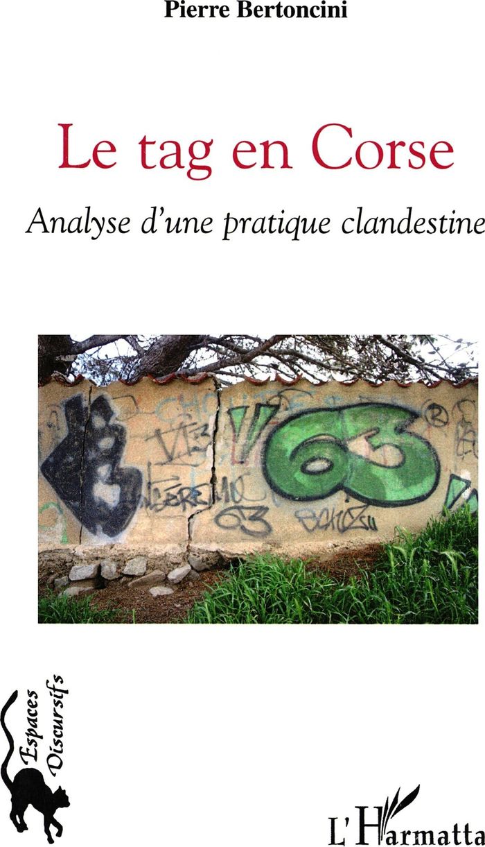 Couverture du livre « LE TAG EN CORSE - ANALYSE D'UNE PRATIQUE CLANDESTINE » de Pierre Bertoncini, librairie Les Contes Infusés à Corte