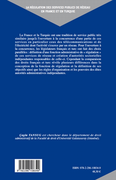 Quatrième de couverture de « LA REGULATION DES SERVICES PUBLICS DE RESEAU EN FRANCE ET EN TURQUIE - ELECTRICITE ET COMMUNICATIONS »