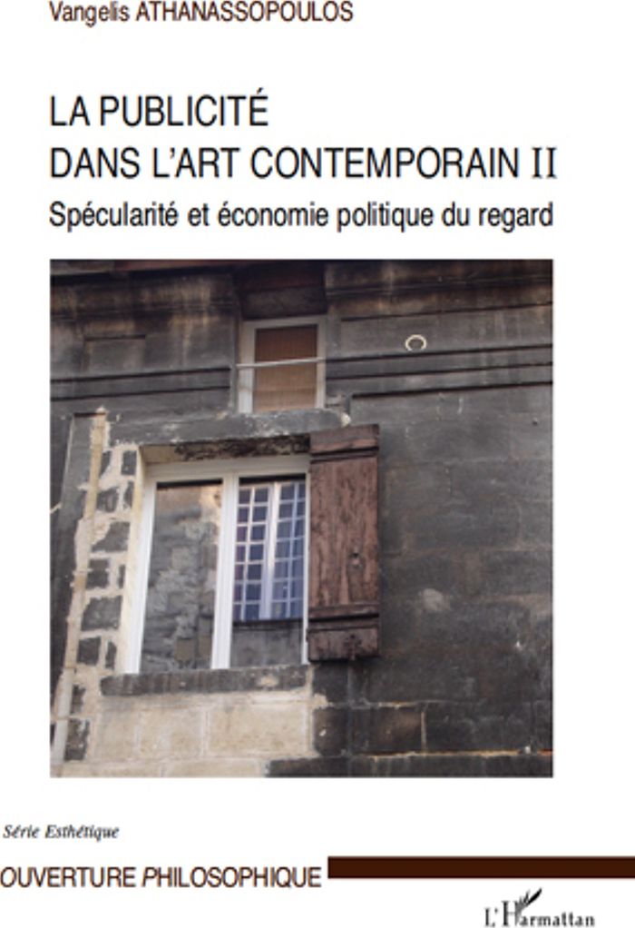 Couverture du livre « LA PUBLICITE DANS L'ART CONTEMPORAIN (T II) - SPECULARITE ET ECONOMIE POLITIQUE DU REGARD » de V. Athanassopoulos, librairie Les Contes Infusés à Corte