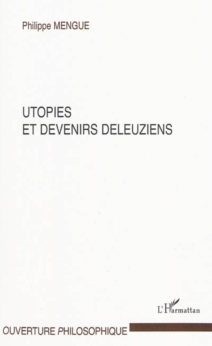Couverture du livre « UTOPIES ET DEVENIRS DELEUZIENS » de Philippe Mengue, librairie Les Contes Infusés à Corte