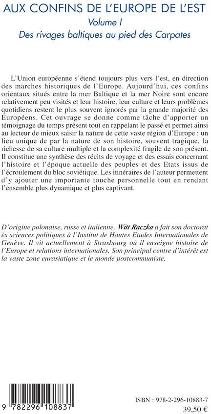 Quatrième de couverture de « AUX CONFINS DE L'EUROPE DE L'EST (VOLUME 1) - DES RIVAGES BALTIQUES AU PIED DES CARPATES »