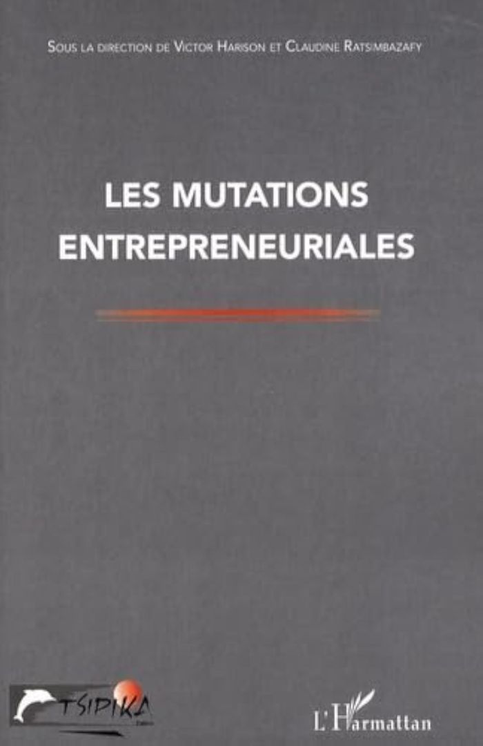 Couverture du livre « MUTATIONS ENTREPRENEURIALES » de Ratsimbazafy/harison, librairie Les Contes Infusés à Corte