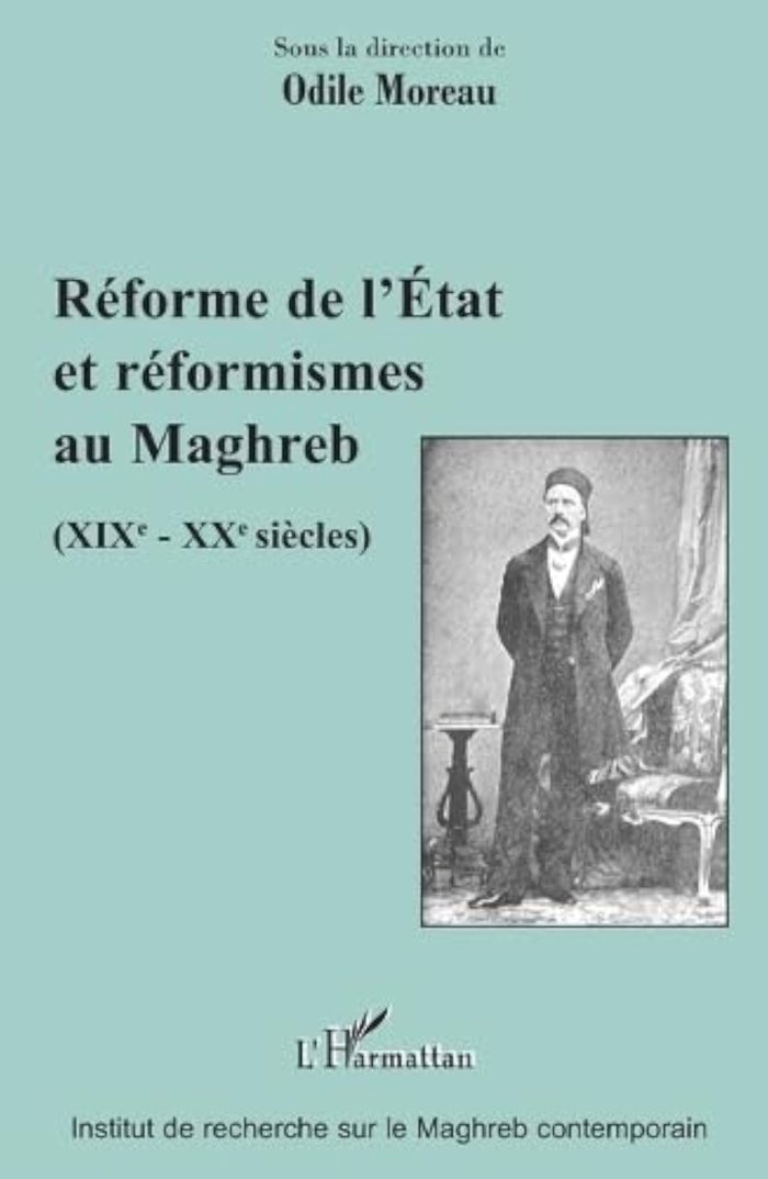 Couverture du livre « REFORME DE L'ETAT ET REFORMISMES AU MAGHREB - (XIXE - XXE SIECLES) », librairie Les Contes Infusés à Corte