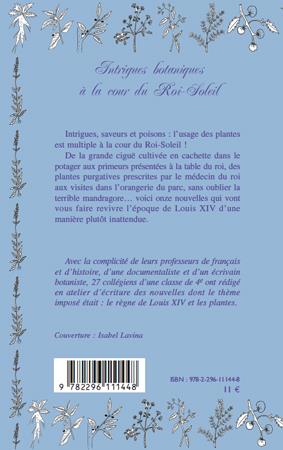 Quatrième de couverture de « INTRIGUES BOTANIQUES A LA COUR DU ROI-SOLEIL »