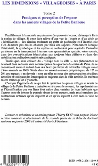 Quatrième de couverture de « LES DIMENSIONS "VILLAGEOISES" A PARIS - VOL02 - TOME 2 - PRATIQUES ET PERCEPTION DE L'ESPACE DANS LE »