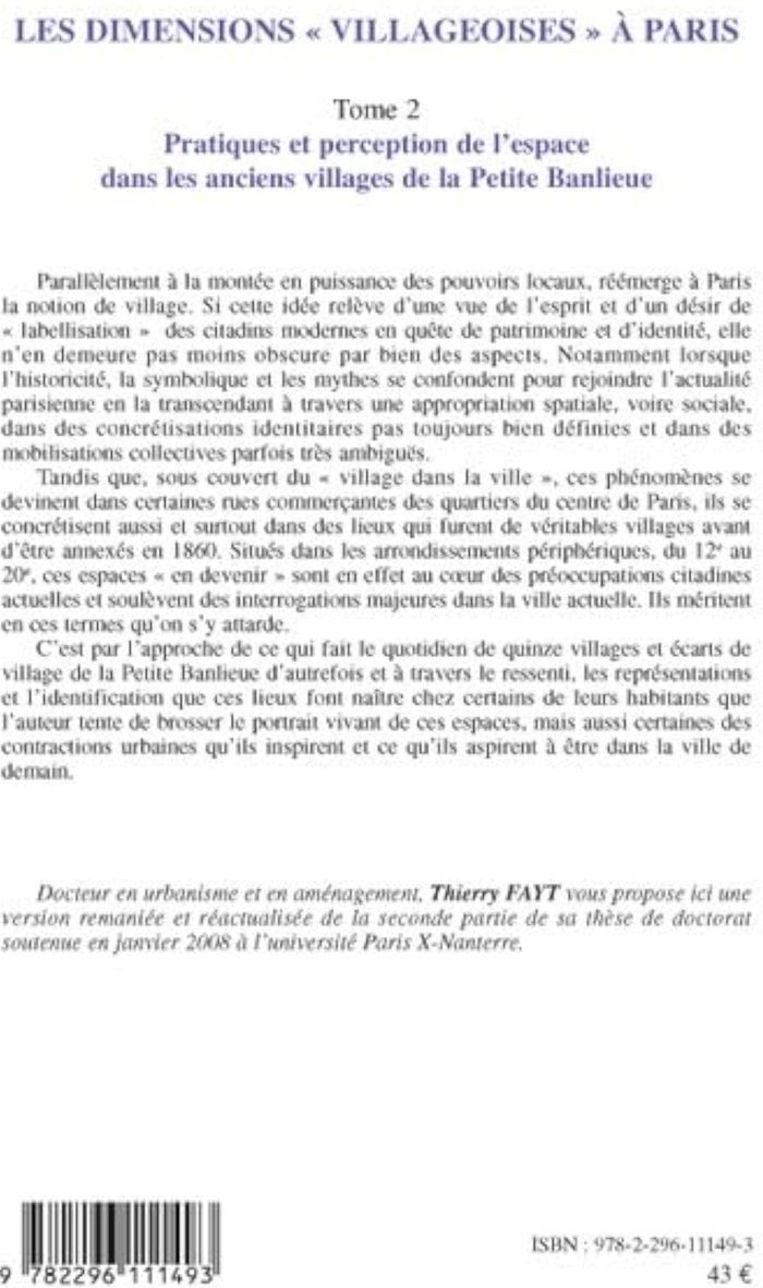Couverture du livre « LES DIMENSIONS "VILLAGEOISES" A PARIS - VOL02 - TOME 2 - PRATIQUES ET PERCEPTION DE L'ESPACE DANS LE » de Thierry Fayt, librairie Les Contes Infusés à Corte