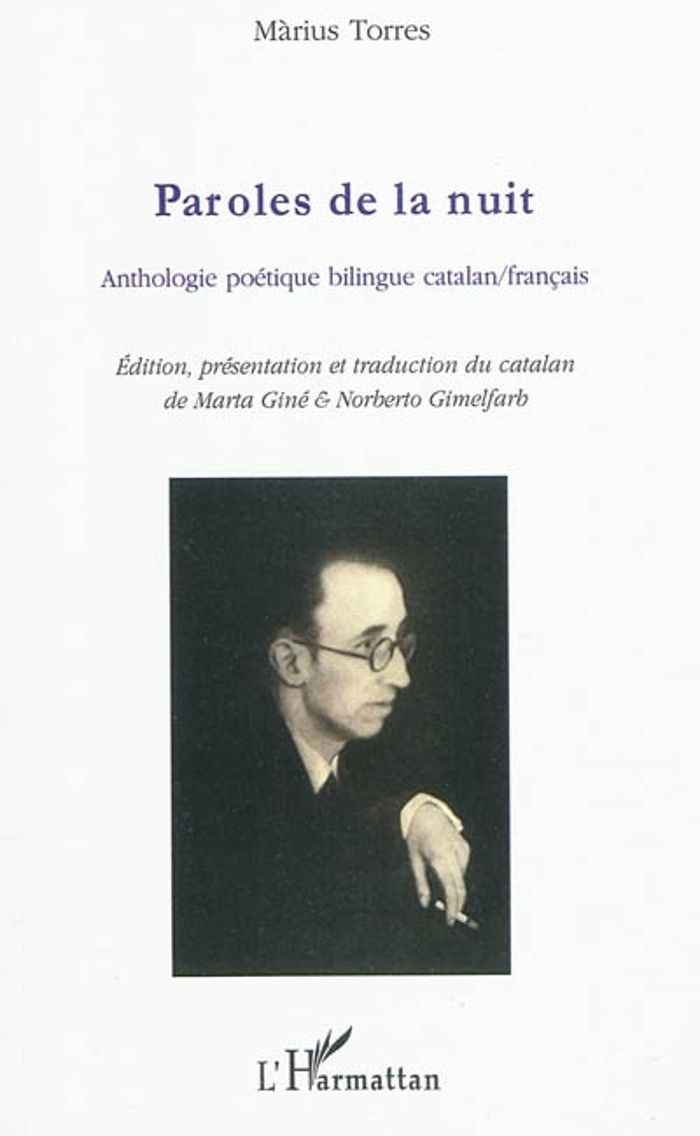 Couverture du livre « PAROLES DE LA NUIT - ANTHOLOGIE POETIQUE BILINGUE CATALAN/FRANCAIS » de Marius Torres, librairie Les Contes Infusés à Corte