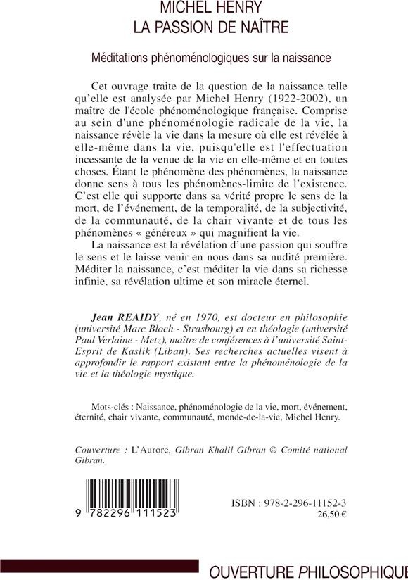 Quatrième de couverture de « MICHEL HENRY - LA PASSION DE NAITRE - MEDITATIONS PHENOMENOLOGIQUES SUR LA NAISSANCE »
