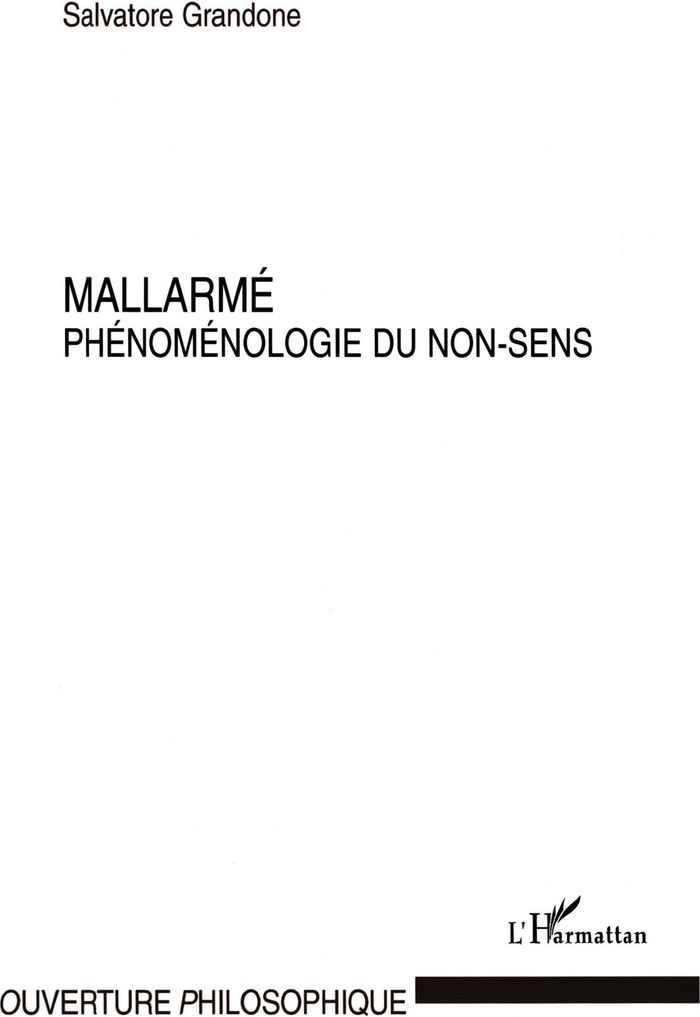 Couverture du livre « MALLARME PHENOMENOLOGIE DU NON SENS » de Salvatore Grandone, librairie Les Contes Infusés à Corte
