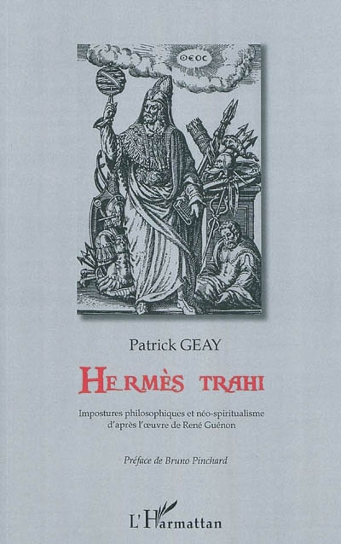 Couverture du livre « HERMES TRAHI - IMPOSTURES PHILOSOPHIQUES ET NEO-SPIRITUALISME - D'APRES L' UVRE DE RENE GUENON », librairie Les Contes Infusés à Corte