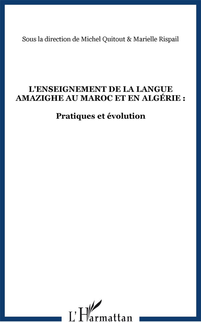 Couverture du livre « L'ENSEIGNEMENT DE LA LANGUE AMAZIGHE AU MAROC ET EN ALGERIE : - PRATIQUES ET EVOLUTION » de Xxx, librairie Les Contes Infusés à Corte