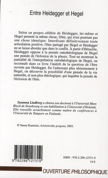Quatrième de couverture de « ENTRE HEIDEGGER ET HEGEL - ECLOSION ET VIE DE L'ETRE »