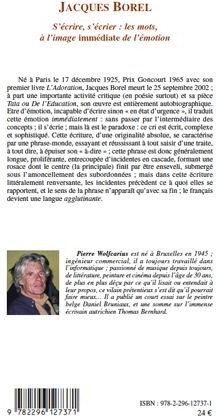 Quatrième de couverture de « JACQUES BOREL - S'ECRIRE, S'ECRIER : LES MOTS, A L'IMAGE "IMMEDIATE" DE L'EMOTION »