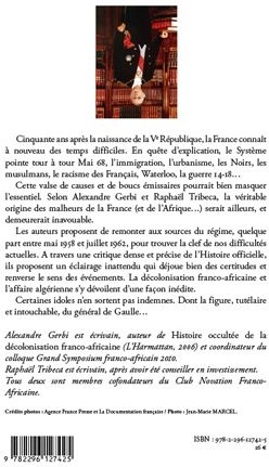 Quatrième de couverture de « LA REPUBLIQUE INVERSEE - AFFAIRE ALGERIENNE (1958-1962) ET DEMANTELEMENT FRANCO-AFRICAIN »