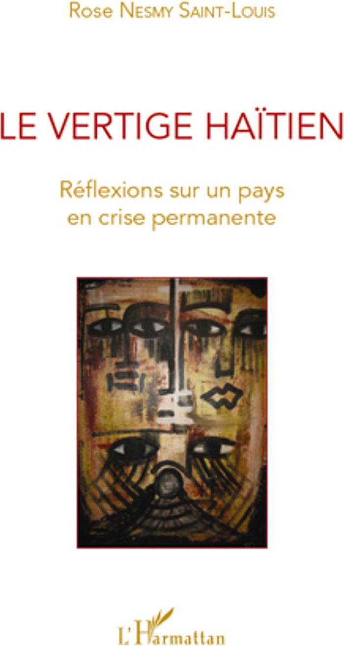 Couverture du livre « LE VERTIGE HAITIEN - REFLEXIONS SUR UN PAYS EN CRISE PERMANENTE » de Nesmy Saint Louis R., librairie Les Contes Infusés à Corte