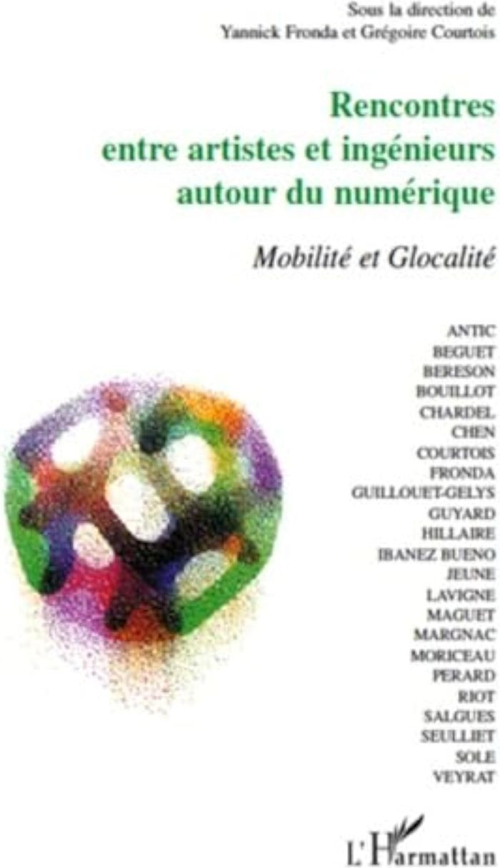 Couverture du livre « RENCONTRES ENTRE ARTISTES ET INGENIEURS AUTOUR DU NUMERIQUE - MODALITE ET GLOCALITE » de Xxx, librairie Les Contes Infusés à Corte