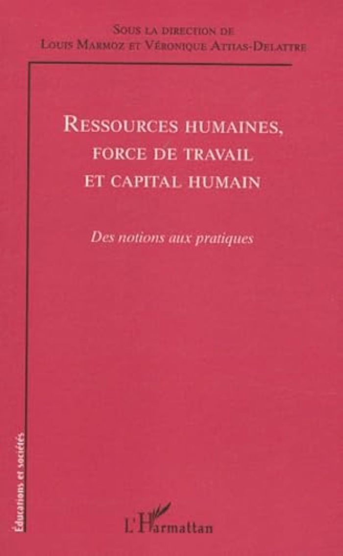 Couverture du livre « RESSOURCES HUMAINES, FORCE DE TRAVAIL ET CAPITAL HUMAIN - DES NOTIONS AUX PRATIQUES » de Xxx, librairie Les Contes Infusés à Corte