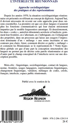 Quatrième de couverture de « L'INTERLECTE REUNIONNAIS - APPROCHE SOCIOLINGUISTIQUE DES PRATIQUES ET DES REPRESENTATIONS »