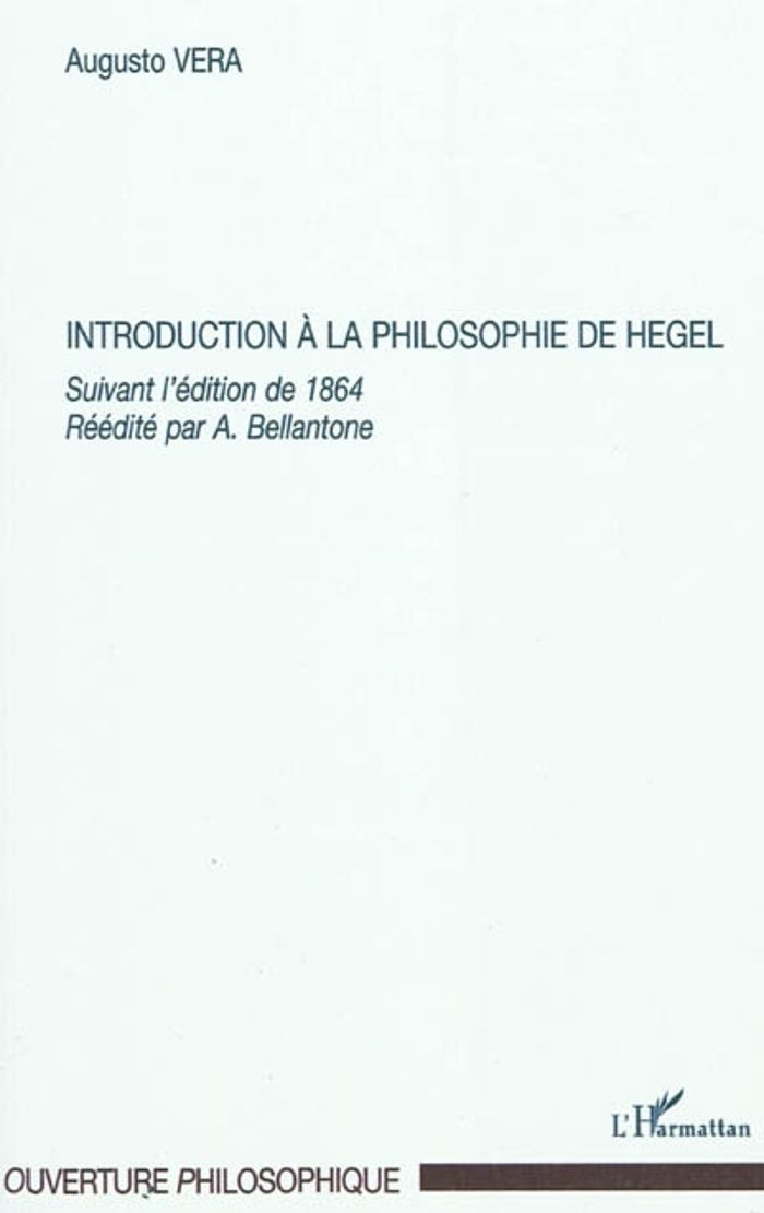 Couverture du livre « INTRODUCTION A LA PHILOSOPHIE DE HEGEL - SUIVANT L'EDITION DE 1864 » de Augusto Vera, librairie Les Contes Infusés à Corte