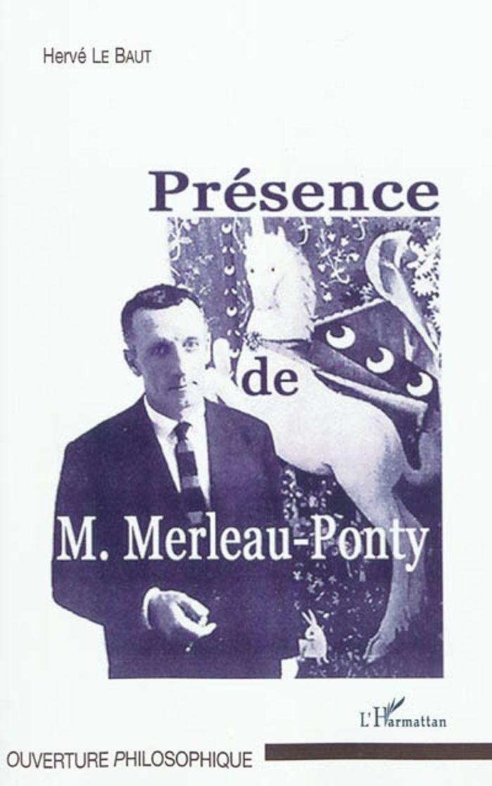 Couverture du livre « PRESENCE DE MAURICE MERLEAU-PONTY » de Le Baut Herve, librairie Les Contes Infusés à Corte