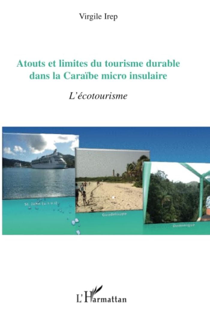 Couverture du livre « ATOUTS ET LIMITES DU TOURISME DURABLE DANS LA CARAIBE MICRO- » de Virgile Irep, librairie Les Contes Infusés à Corte