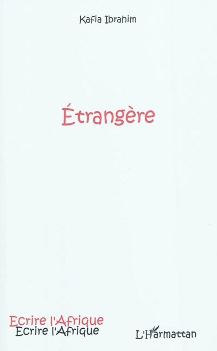 Couverture du livre « ETRANGERE » de Kafia Ibrahim, librairie Les Contes Infusés à Corte