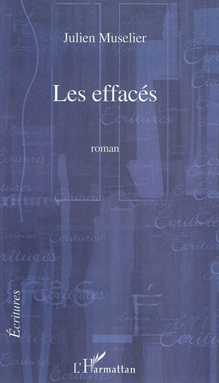 Couverture du livre « LES EFFACES - ROMAN » de Julien Muselier, librairie Les Contes Infusés à Corte