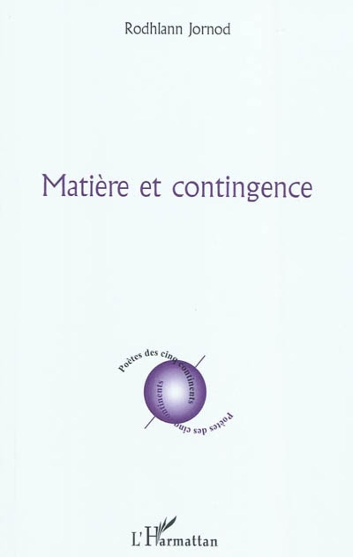 Couverture du livre « MATIERE ET CONTINGENCE » de Rodhlann Jornod, librairie Les Contes Infusés à Corte