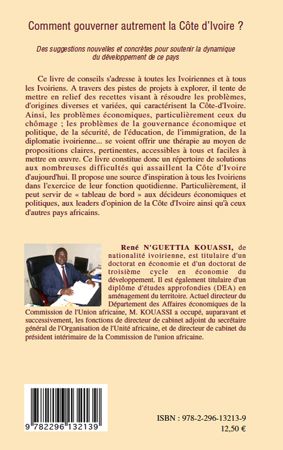 Quatrième de couverture de « COMMENT GOUVERNER AUTREMENT LA COTE D'IVOIRE ? - DES SUGGESTIONS NOUVELLES ET CONCRETES POUR SOUTENI »