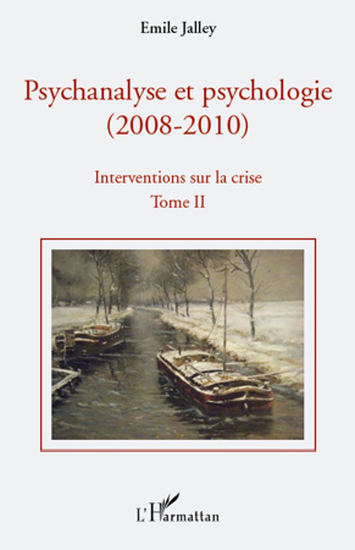Couverture du livre « PSYCHANALYSE ET PSYCHOLOGIE - 2. INTERVENTION SUR LA CRISE : : PSYCHANALYSE ET NEUROSCIENCE, LA VERI » de Emile Jalley, librairie Les Contes Infusés à Corte