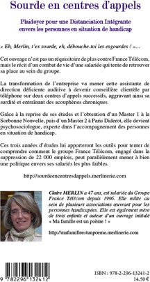 Quatrième de couverture de « SOURDE EN CENTRES D'APPELS - PLAIDOYER POUR UNE DISTANCIATION INTEGRANTE - ENVERS LES PERSONNES EN S »