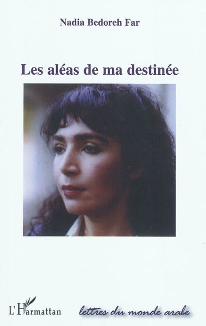 Couverture du livre « LES ALEAS DE MA DESTINEE » de Bedoreh Far Nadia, librairie Les Contes Infusés à Corte