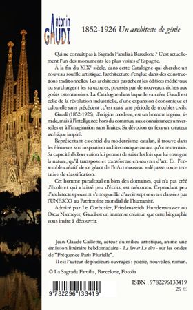 Quatrième de couverture de « ANTONIN GAUDI - UN ARCHITECTE DE GENIE »