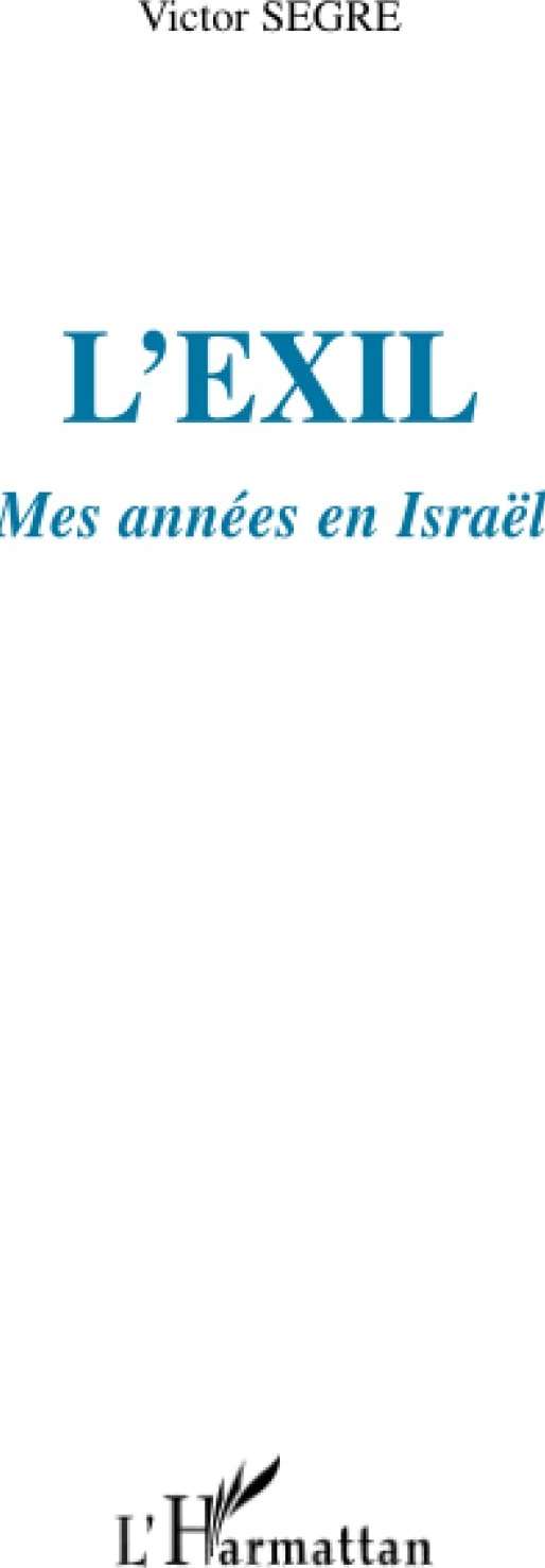 Couverture du livre « L'EXIL - MES ANNEES EN ISRAEL », librairie Les Contes Infusés à Corte
