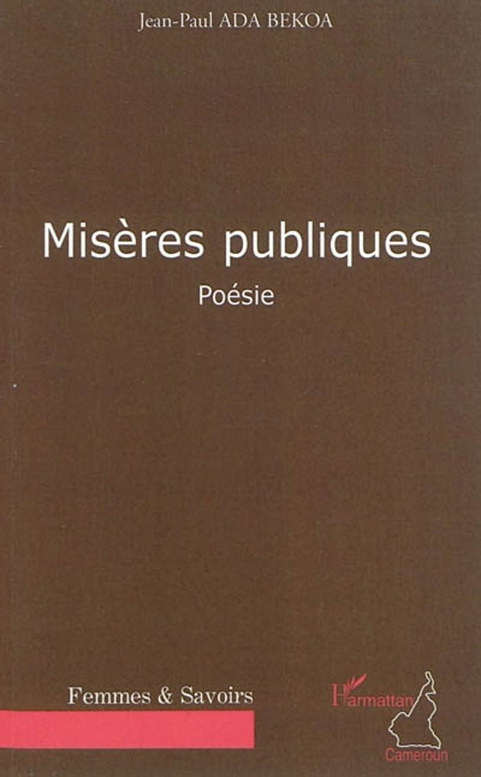 Couverture du livre « MISERES PUBLIQUES - POESIE » de Ada Bekoa Jean-Paul, librairie Les Contes Infusés à Corte