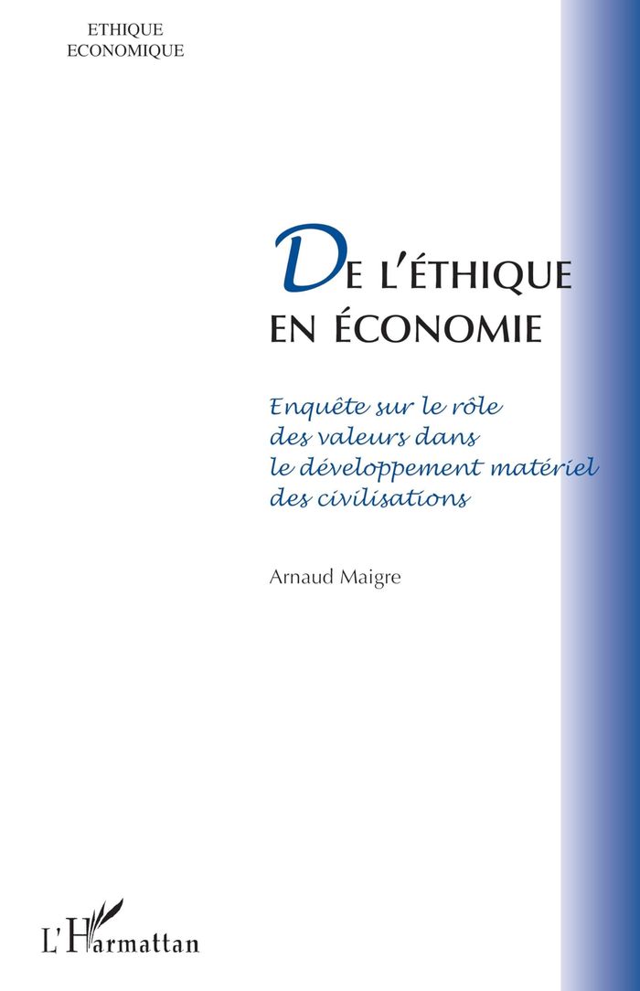 Couverture du livre « DE L'ETHIQUE EN ECONOMIE » de Arnaud Maigre, librairie Les Contes Infusés à Corte