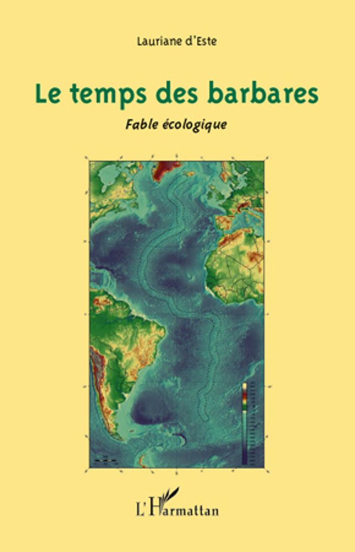 Couverture du livre « LE TEMPS DES BARBARES - FABLE ECOLOGIQUE » de Este (d') Lauriane, librairie Les Contes Infusés à Corte