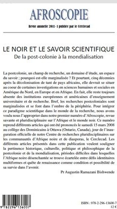 Quatrième de couverture de « LE NOIR ET LE SAVOIR SCIENTIFIQUE - VOL01 - DE LA POST-COLONIE A LA MONDIALISATION »