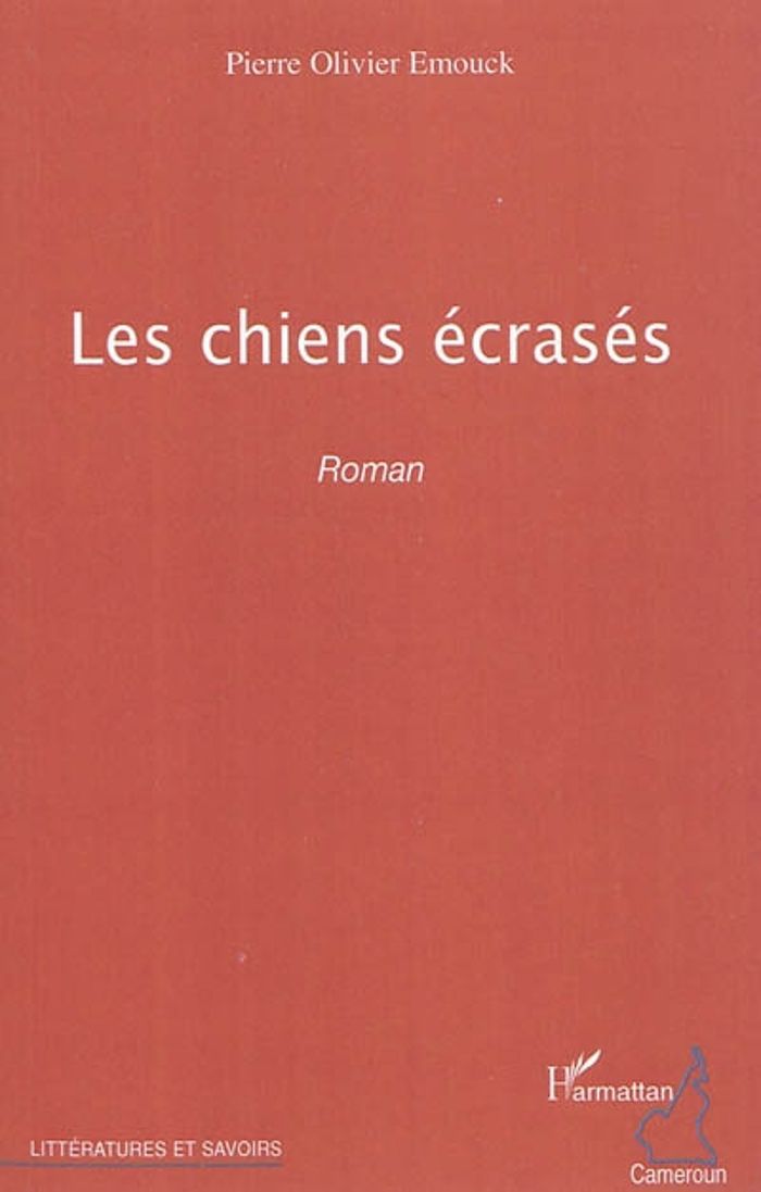Couverture du livre « LES CHIENS ECRASES - ROMAN » de P-O. Emouck, librairie Les Contes Infusés à Corte