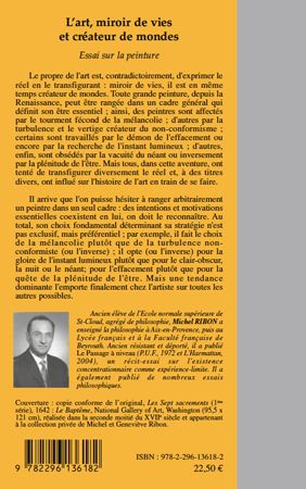Quatrième de couverture de « L'ART, MIROIR DE VIES ET CREATEURS DE MONDES - ESSAI SUR LA PEINTURE »