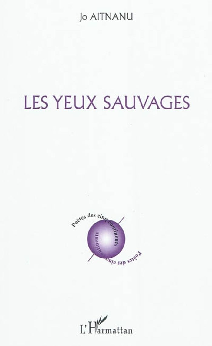 Couverture du livre « LES YEUX SAUVAGES » de Jo Aitnanu, librairie Les Contes Infusés à Corte
