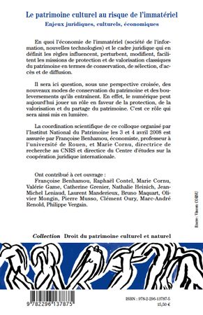Quatrième de couverture de « LE PATRIMOINE CULTUREL AU RISQUE DE L'IMMATERIEL - ENJEUX JURIDIQUES, CULTURELS, ECONOMIQUES »