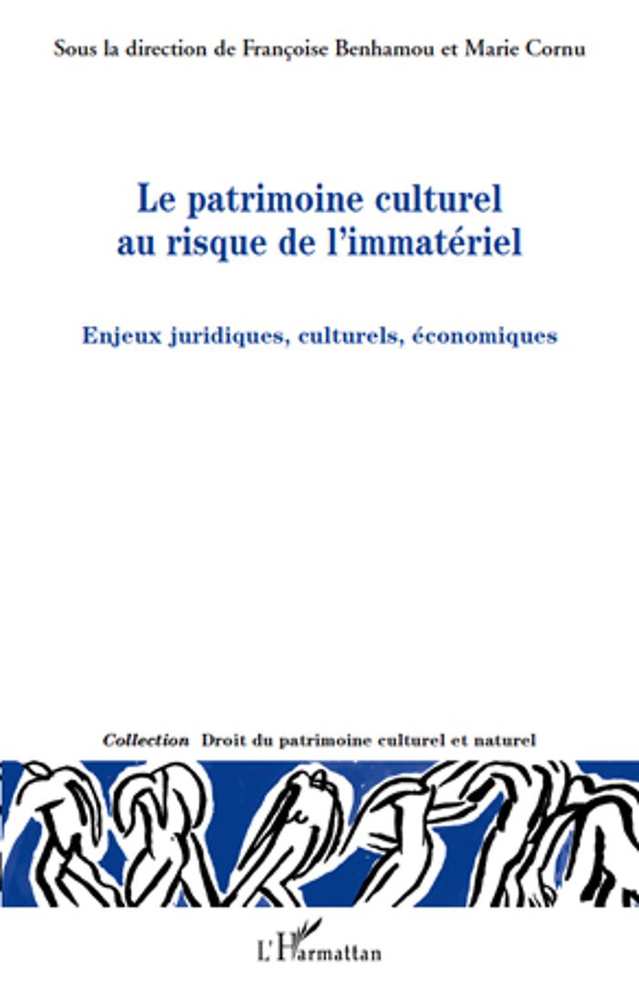 Couverture du livre « LE PATRIMOINE CULTUREL AU RISQUE DE L'IMMATERIEL - ENJEUX JURIDIQUES, CULTURELS, ECONOMIQUES » de Cornu/benhamou, librairie Les Contes Infusés à Corte