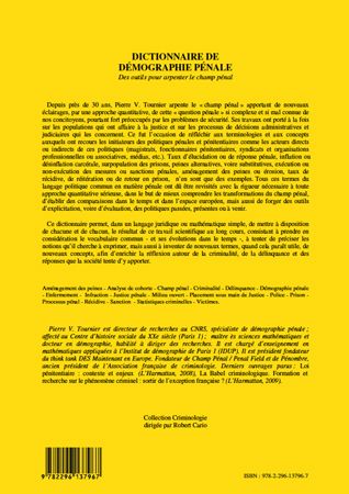 Quatrième de couverture de « DICTIONNAIRE DE DEMOGRAPHIE PENALE - DES OUTILS POUR ARPENTER LE CHAMP PENAL »